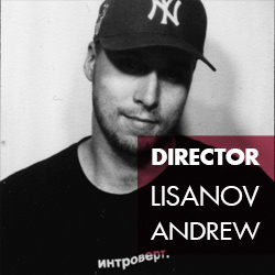 Режиссер: Andrew Lisanov